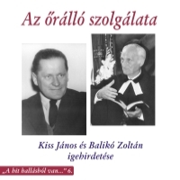 Kiss János és Balikó Zoltán: Az őrálló szolgálata